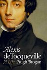 Alexis de Tocqueville A Life