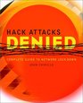 Hack Attacks Denied Complete Guide to Network LockDown