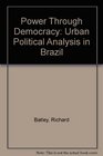 Power Through Democracy Urban Political Analysis in Brazil