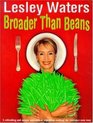Broader Than Beans
