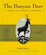 The Banyan Deer A Parable of Courage and Compassion
