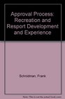 Approval Process Recreation and Resport Development and Experience