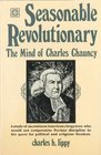 Seasonable Revolutionary The Mind of Charles Chauncy