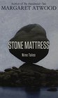 Stone Mattress: Nine Tales