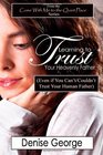Learning to Trust Your Heavenly Father
