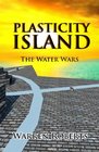 Plasticity Island The Water Wars