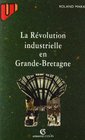 La Rvolution industrielle en GrandeBretagne