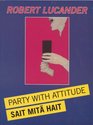 Party with Attitude