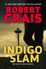 Indigo Slam: An Elvis Cole Novel