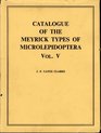 Catalogue of the Type Specimens of Microlepidoptera in the British Museum  described By Edward Meyrick