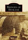 Bridges of Spokane (Images of America)