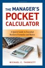 The Manager's Pocket Calculator A Quick Guide to Essential Business Formulas and Ratios