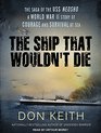 The Ship That Wouldn't Die The Saga of the Uss Neosho  a World War II Story of Courage and Survival at Sea