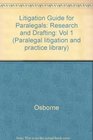 Litigation Guide for Paralegals Research and Drafting Vol 1
