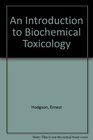An Introduction to Biochemical Toxicology