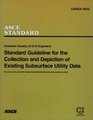 Standard Guideline for the Collection and Depiction of Existing Subsurface Utility Data