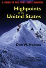 Highpoints of the United States A Guide to the Fifty State Summits