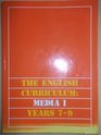 The English Curriculum Media 1  Years 79