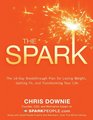The Spark The 28Day Breakthrough Plan for Losing Weight Getting Fit and Transforming Your Life