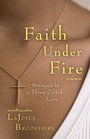 Faith Under Fire Betrayed by a Thing Called Love