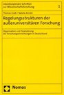 Regelungsstrukturen der aueruniversitren Forschung