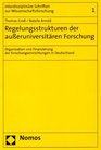 Regelungsstrukturen der aueruniversitren Forschung