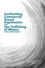 Confronting Commercial Sexual Exploitation and Sex Trafficking of Minors in the United States