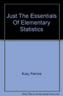 Just The Essentials Of Elementary Statistics