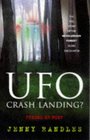 Ufo Crash Landing Friend or Foe The Full Story of the Rendlesham Forest Close Encounter