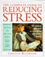THE COMPLETE GUIDE TO REDUCING STRESS NATURAL APPROACH TO RELAXATION AND BETTER HEALTH