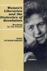 Women's Liberation and the Dialectics of Revolution Reaching for the Future