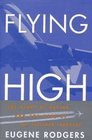Flying High The Story of Boeing and the Rise of the Jetliner Industry