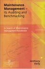 Maintenance Management Its Auditing and Benchmarking
