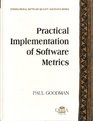 Practical Implementation of Software Metrics