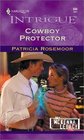 Cowboy Protector (McKenna Legacy, Bk 6) (Harlequin Intrigue, No 665)