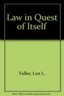 Law in Quest of Itself