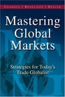 Mastering Global Markets  Strategies For Today's Trade Globalist