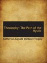 Theosophy The Path of the Mystic