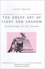 Great Art Of Light And Shadow Archaeology of the Cinema