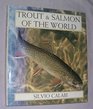 Trout and Salmon of the World