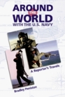 Around the World With the US Navy A Reporter's Tale