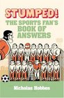 Stumped The Sports Fan's Book of Answers