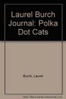 Laurel Burch: Polka Dot Cats