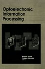 Optoelectronic Information Processing