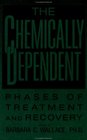 Chemically Dependent Phases of Treatment and Recovery