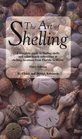 The Art of Shelling A complete guide to finding shells and other beach collectibles at shelling locations from Florida to Maine