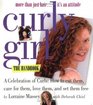 Curly Girl More Than Just Hairit's an Attitude  a Celebration of Curls  How to Cut Them Care for Them Love Them and Set Them Free