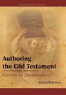 Authoring the Old Testament GenesisDeuteronomy