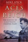 Aces of the Reich The Making of a Luftwaffe Fighter Pilot