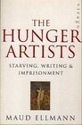 The Hunger Artists Starving Writing and Imprisonment